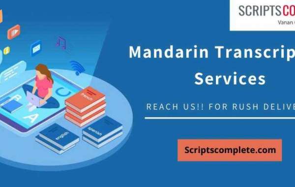 Get Mandarin Transcription Services With Professional Transcriptionist