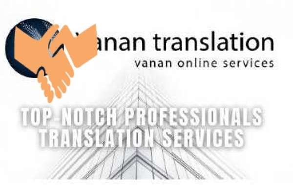 Vanan Translation: Top-Notch Professional Translation Services