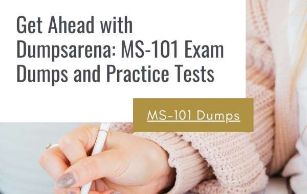 Prepare for Success: MS-101 Exam Dumps by Dumpsarena